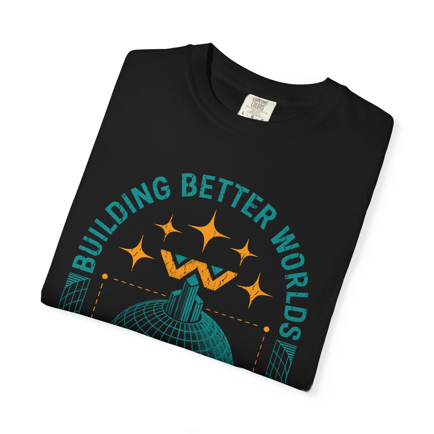 'Building Better Worlds' T-Shirt